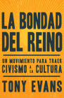 La Bondad del Reino: Un Movimiento Para Traer Civismo a la Cultura By Tony Evans Cover Image