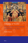 Cittadini of Venice: Shaping Identities Between Networks and Patronage (C. 1530-1690) (Art and Material Culture in Medieval and Renaissance Europe #22) By Giulia Zanon Cover Image