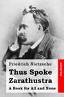Thus Spoke Zarathustra: A Book for All and None By Thomas Common (Translator), Friedrich Wilhelm Nietzsche Cover Image