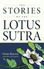 The Stories of the Lotus Sutra By Gene Reeves, Rafe Martin (Foreword by) Cover Image