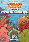 Science Comics: Coral Reefs: Cities of the Ocean By Maris Wicks Cover Image