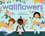 Wallflowers By Mackenzie Joy, Mackenzie Joy (Illustrator) Cover Image