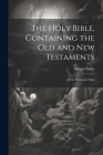 The Holy Bible, Containing the Old and New Testaments: Job to Solomon's Song Cover Image