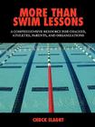 More Than Swim Lessons: A Comprehensive Resource for Coaches, Athletes, Parents, and Organizations Cover Image