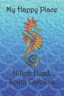 My Happy Place: Hilton Head By Lynette Cullen Cover Image