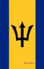 Barbados: Flagge, Notizbuch, Urlaubstagebuch, Reisetagebuch Zum Selberschreiben By Flaggen Welt, Flaggen Sammler Cover Image