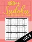 Sudoku: Hard Level for Adults All 9*9 Hard 480++ Sudoku level: 8 - Sudoku Puzzle Books - Sudoku Puzzle Books Hard - Large Prin Cover Image