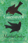 Guesswork: A Reckoning With Loss By Martha Cooley Cover Image