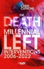 Death of the Millennial Left By Chris Cutrone Cover Image