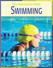 Swimming (21st Century Skills Library: Real World Math) By Cecilia Minden Cover Image