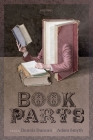 Book Parts By Dennis Duncan (Editor), Adam Smyth (Editor) Cover Image