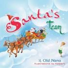 Santa's Team By Old Nana, Kalpart (Illustrator) Cover Image