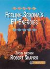 Feeling Sedona's Et Energies By Robert Shapiro Cover Image
