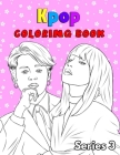 Kpop coloring book: For Bts, Jin, RM, JHope, Suga, Jimin, V, and Jungkook, Exo & Blackpink, KPOP lover fans (K-pop book series 3) Cover Image