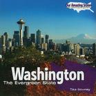 Washington: The Evergreen State (Our Amazing States) By Tika Downey Cover Image