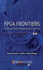 FPGA Frontiers: New Applications in Reconfigurable Computing, 2017 Edition Cover Image