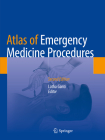 Atlas of Emergency Medicine Procedures By Latha Ganti (Editor) Cover Image