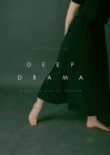 Deep Drama: Exploring Life as Theater Cover Image