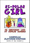Bi-Polar Girl: An Irreverent Look at Bipolar Disorder Cover Image