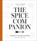 The Spice Companion: A Guide to the World of Spices: A Cookbook Cover Image