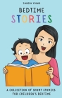 Bedtime Stories: A Collection of Short Stories for Children's Bedtime Cover Image