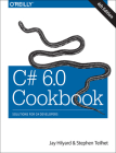 C# 6.0 Cookbook: Solutions for C# Developers Cover Image