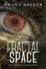 Fractal Space (Conquests of Brokk #1) By Thane A. Keller, Sarah M. Keller (Illustrator) Cover Image