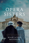 The Opera Sisters By Marianne Monson Cover Image