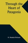 Through the Heart of Patagonia Cover Image