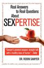 Sexpertise: Real Answers to Real Questions About Sex By Dr. Robin Sawyer Cover Image