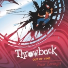 Throwback: Out of Time By Peter Lerangis, James Fouhey (Read by) Cover Image