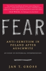 Fear: Anti-Semitism in Poland After Auschwitz Cover Image