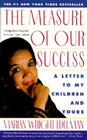 The Measure of Our Success: Letter to My Children and Yours By Marian Wright Edelman Cover Image