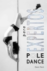Pole Dance para Expertos: Para Fitness y Diversión Cover Image