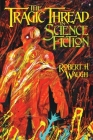 The Tragic Thread in Science Fiction Cover Image