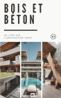 Bois et Béton: Un Livre sur l'Architecture Verte Cover Image