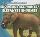 Enormous Elephants/Elefantes Enormes (Great Big Animals / Superanimales) By Ryan Nagelhout Cover Image