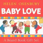 Baby Love (Boxed Set): A Board Book Gift Set/All Fall Down; Clap Hands; Say Goodnight; Tickle, Tickle By Helen Oxenbury, Helen Oxenbury (Illustrator) Cover Image