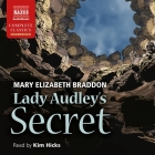 Lady Audley's Secret By Mary Elizabeth Braddon, Kim Hicks (Read by) Cover Image