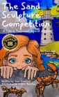 The Sand Sculpture Competition: A Tale of Teamwork Against All Odds By Joan Enockson, Taylor Johnston (Illustrator) Cover Image