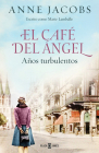 El Café del Ángel. Años turbulentos / The Angel Cafe. Turbulent Years (CAFÉ DEL ÁNGEL #2) Cover Image