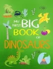 My First Big Book of Dinosaurs: Coloring Book of Dinosaurs For Kids Cover Image