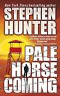 Pale Horse Coming By Stephen Hunter Cover Image