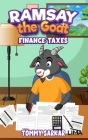 Ramsay the Goat, Finance: Taxes By Tommy Sarkar, Reeha Zulfqar (Illustrator), Anike Babalola (Editor) Cover Image