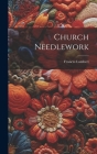 Church Needlework Cover Image
