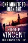 One Minute to Midnight: Jack Emery 4 By Steve P. Vincent Cover Image