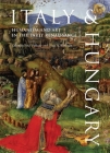 Italy & Hungary: Humanism and Art in the Early Renaissance Cover Image