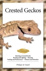 Crested Geckos: From the Experts at Advanced Vivarium Systems Cover Image