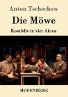 Die Möwe: Komödie in vier Akten Cover Image