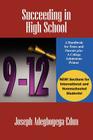 Succeeding in High School: A Handbook for Teens and Parents Plus A College Admissions Primer By Joseph Adegboyega-Edun Cover Image